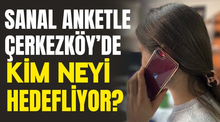 Sanal Anketle Erkezk Yde Kim Neyi Hedefliyor Erkezk Y Haber