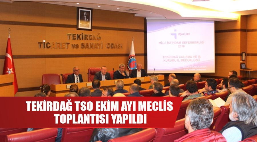 Tekirdağ TSO ekim ayı meclis toplantısı yapıldı
