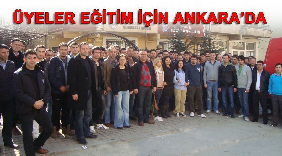 Üyeler eğitim için Ankara’da 