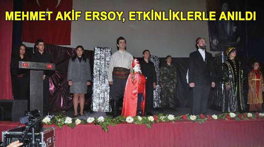 Mehmet Akif Ersoy, etkinliklerle anıldı 