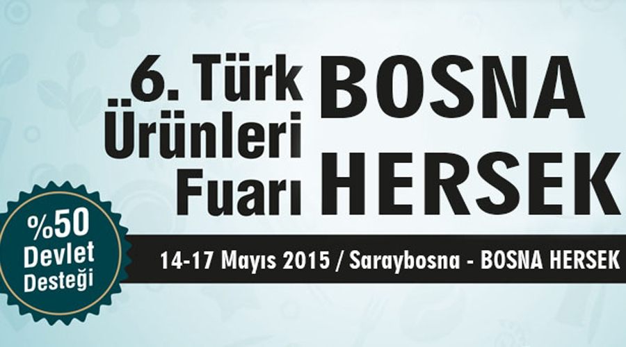 Bosna Hersek 6.Türk Ürünleri Fuarı düzenlenecek