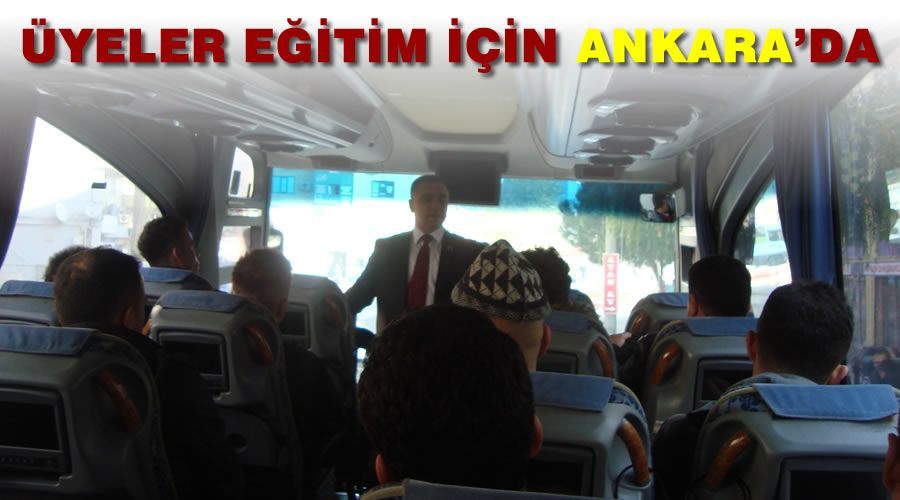 Üyeler eğitim için Ankara’da 