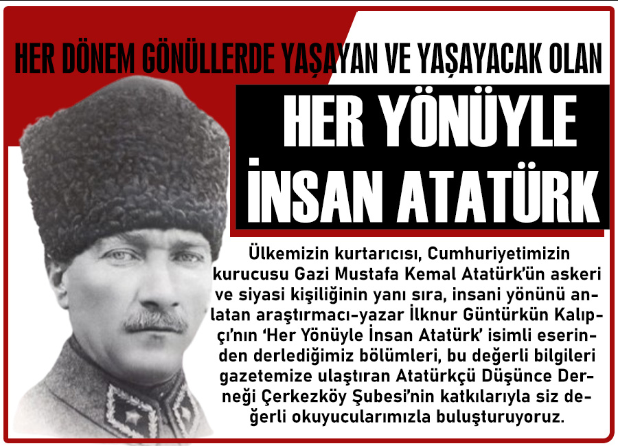 Her Yönüyle İnsan Atatürk 