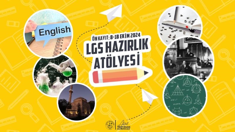 LGS Hazırlık Atölyesine kayıtlar başladı