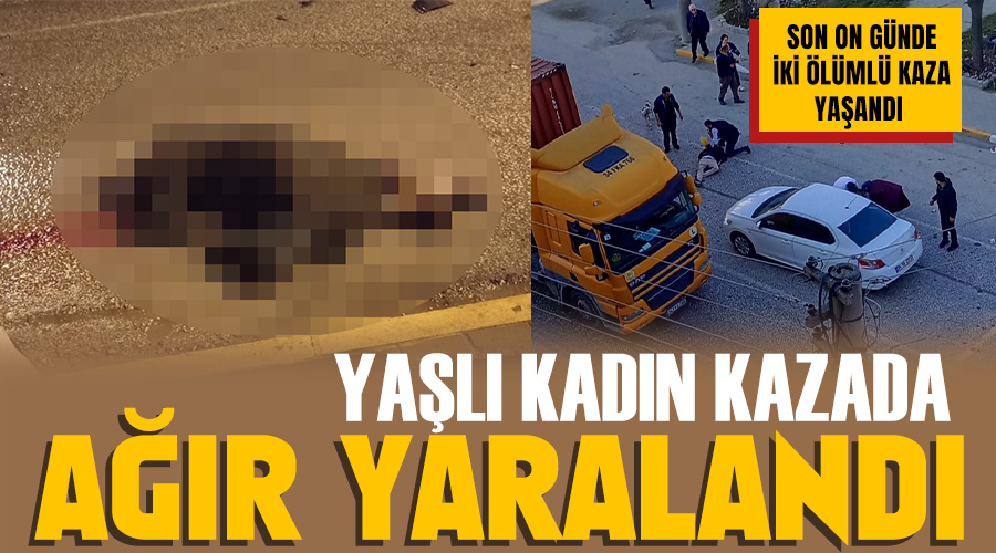 Yaşlı kadın kazada ağır yaralandı