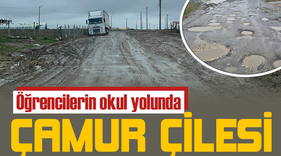 Öğrencilerin okul yolunda ‘Çamur’ çilesi 