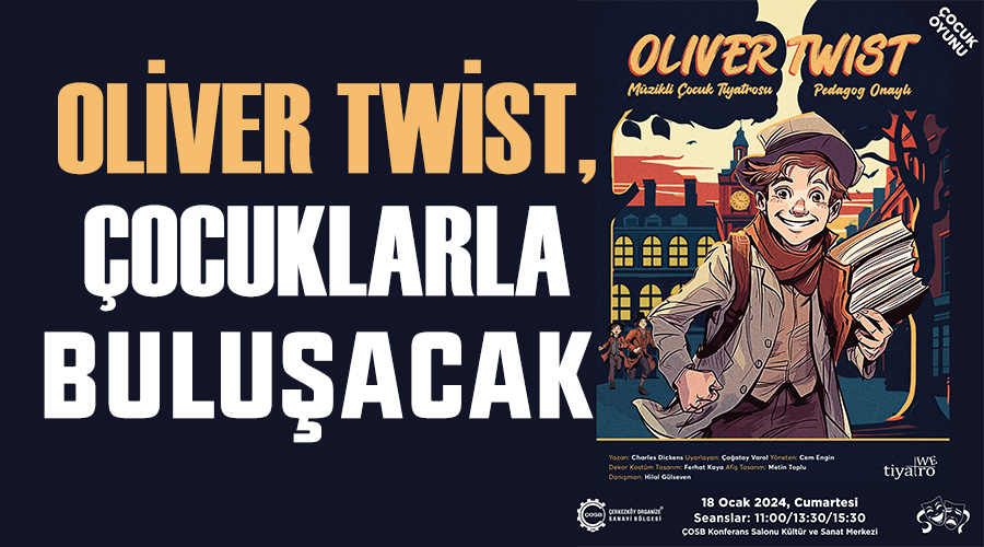 Oliver Twist, çocuklarla buluşacak