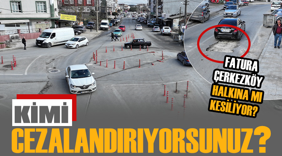 Kimi cezalandırıyorsunuz?