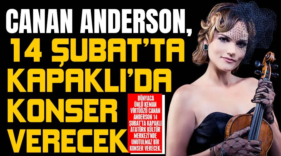 Canan Anderson, 14 Şubat’ta Kapaklı’da konser verecek 