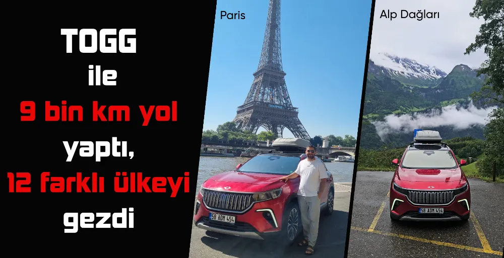 TOGG ile 9 bin km yol yaptı, 12 farklı ülkeyi gezdi