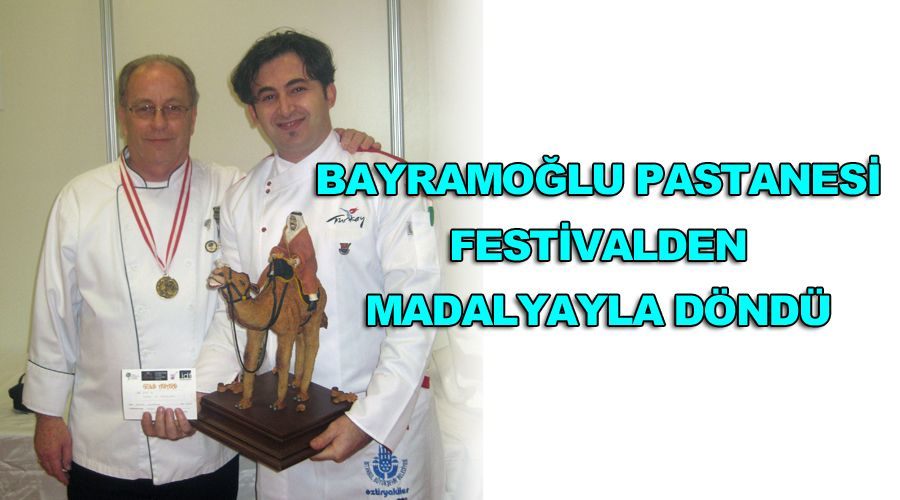 Bayramoğlu Pastanesi festivalden madalyayla döndü 