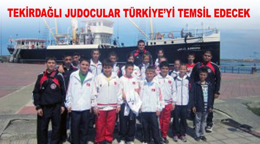 Tekirdağlı judocular Türkiye’yi temsil edecek 