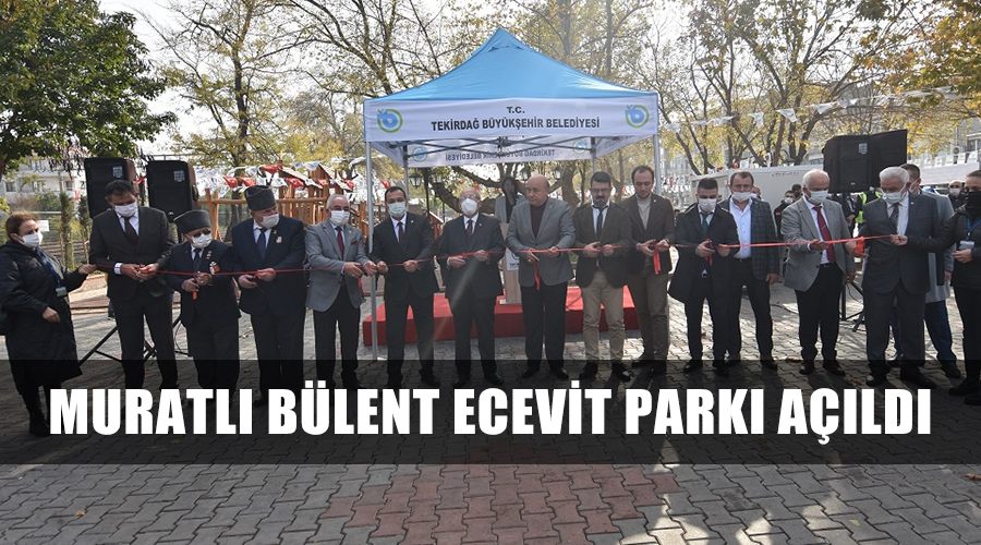 Muratlı Bülent Ecevit parkı açıldı