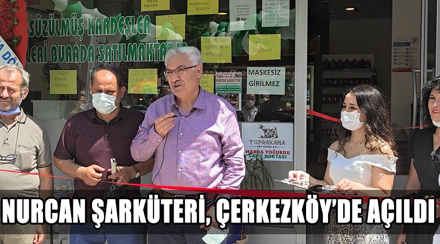 Nurcan Şarküteri, Çerkezköy