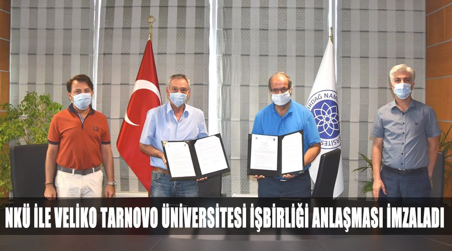 NKÜ ile Veliko Tarnovo Üniversitesi işbirliği anlaşması imzaladı