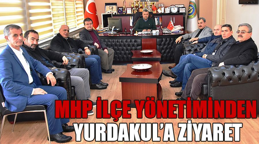 MHP ilçe yönetiminden Yurdakul