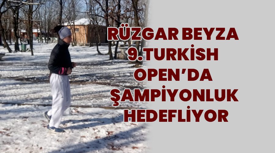 Rüzgar Beyza 9.Turkish Open