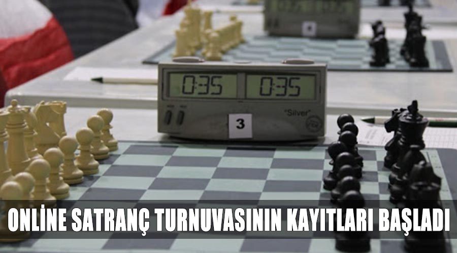 Online Satranç turnuvasının kayıtları başladı